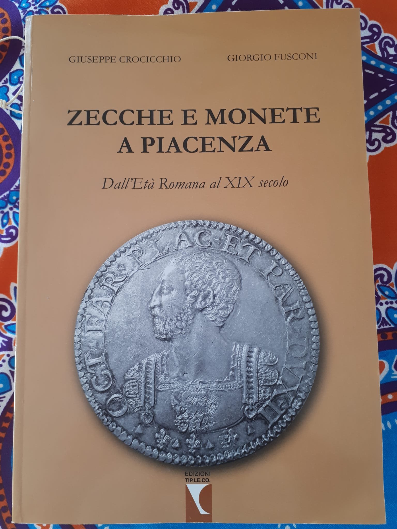 Zecche e Monete a Piacenza. Dall'età romana al XIX secolo