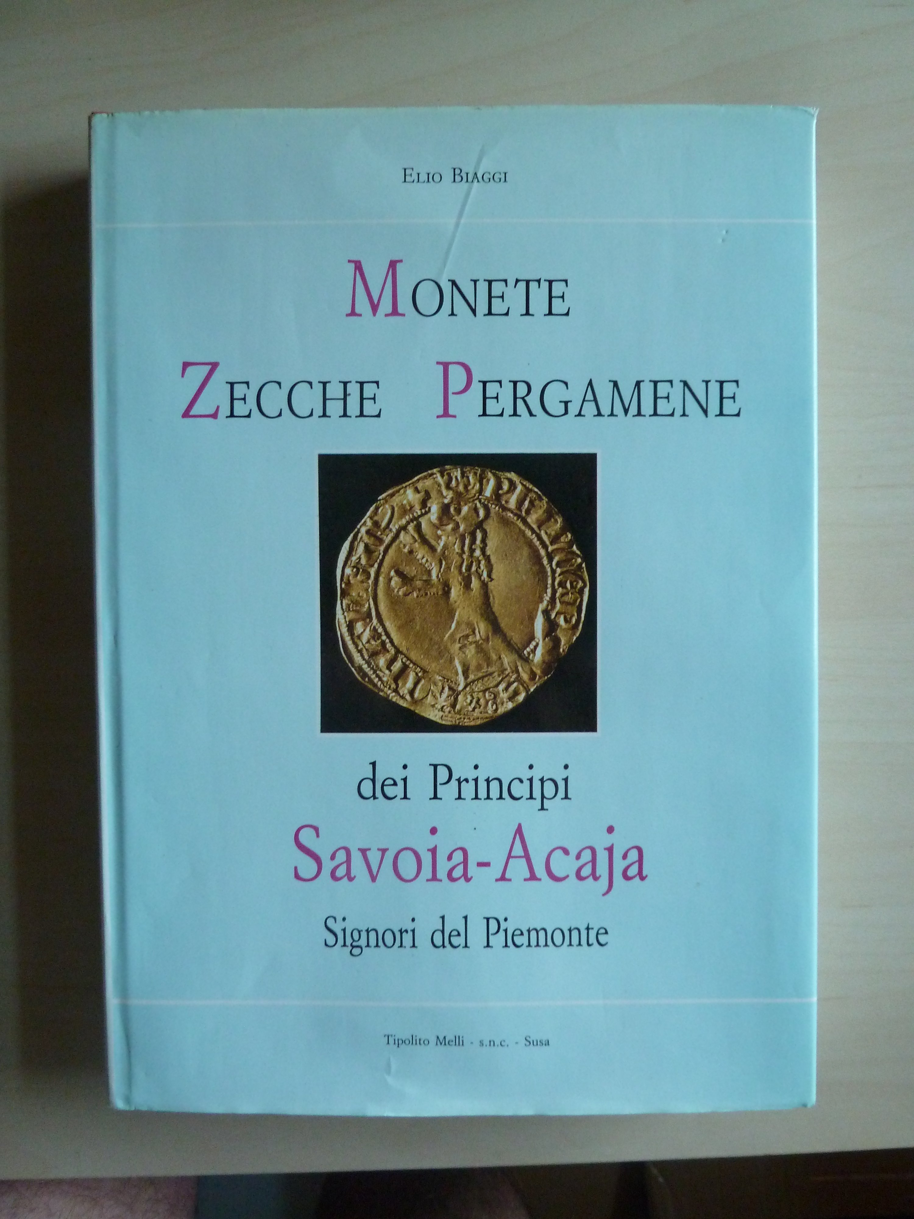 Monete Zecche Pergamene dei Principi Savoia-Acaja - Biaggi