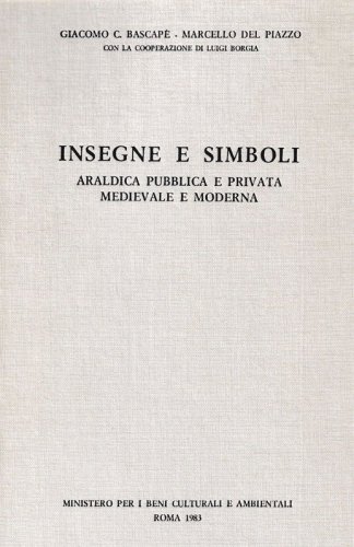 Maggiori informazioni su "Insegne e simboli. Araldica pubblica e privata"	