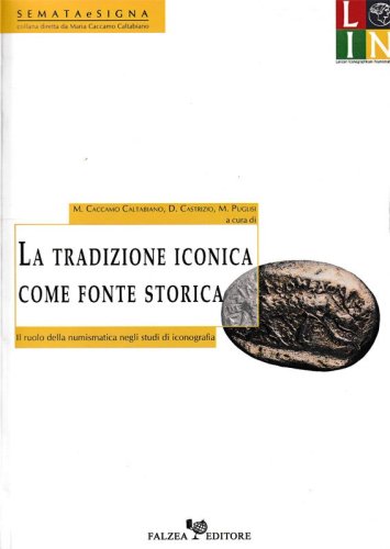 Maggiori informazioni su "La tradizione iconica come fonte storica"	