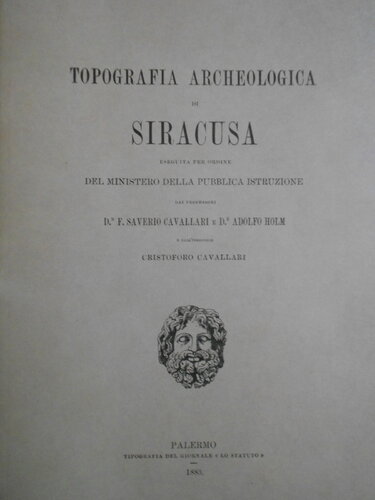 Maggiori informazioni su "Libro : Topografia archeologica di Siracusa con XV tavole"	